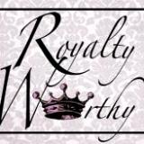 Royalty Worthy